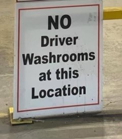 Picture of poster saying no driver washrooms at this location